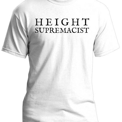 Height Supremacy T-Shirt
